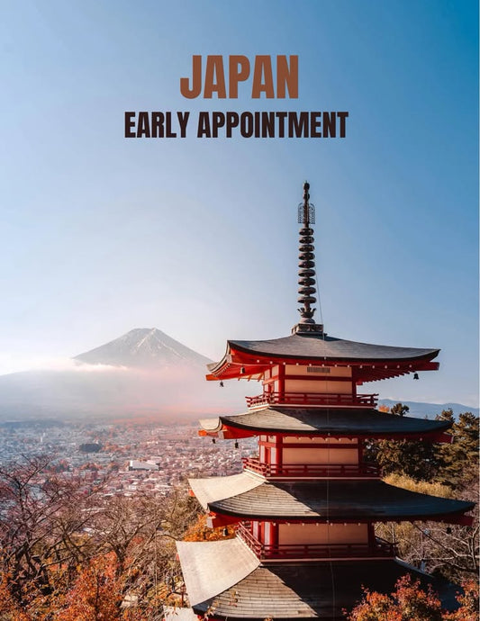 EARLY APPOINTMENT - JAPAN
